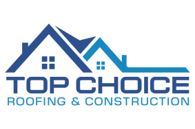Top Choice Roofing and Construction