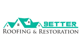 Better Roofing & Restoration