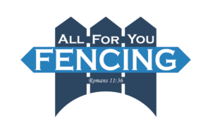 All For You Fencing