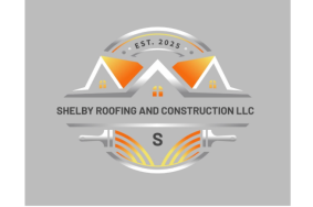 Shelby Roofing and Construction LLC
