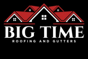 Big Time Roofing and Gutters