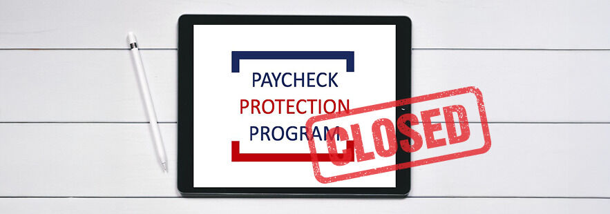 SBA Paycheck Protection Program Ended
